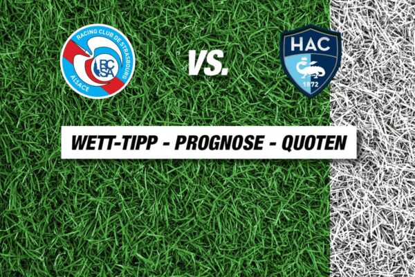 Strasbourg vs Le Havre: A thrilling Ligue 1 Encounter