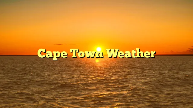 weather cape town — ZA news
